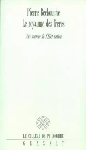 Le royaume des frères - Pierre Beckouche - GRASSET