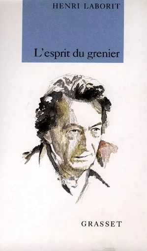 L'esprit du grenier - Henri Laborit - GRASSET