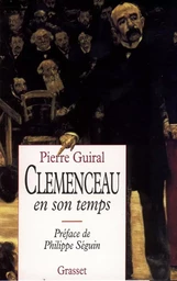 Clémenceau en son temps