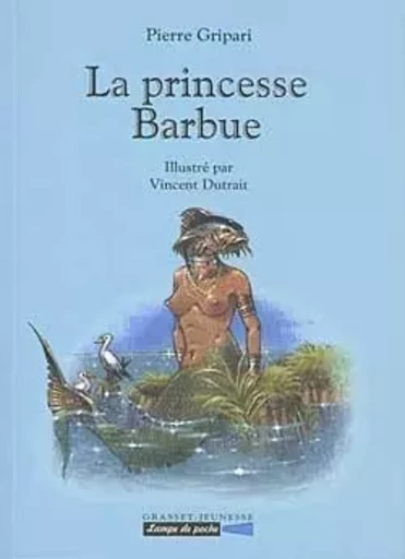 La princesse Barbue - Pierre Gripari - GRASSET JEUNESS