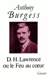 D.H.LAWRENCE OU LE FEU AU COEUR