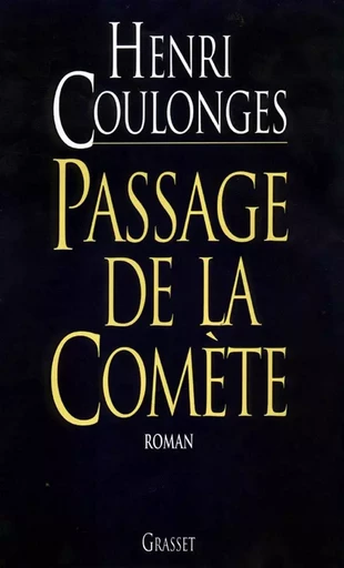 Passage de la comète - Henri Coulonges - GRASSET