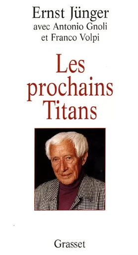 LES PROCHAINS TITANS - Ernst Jünger - GRASSET