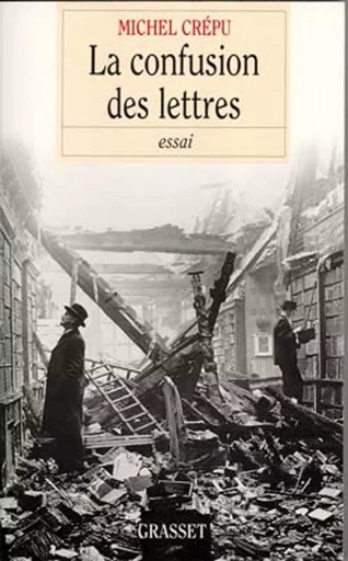 La confusion des lettres - Michel Crépu - GRASSET