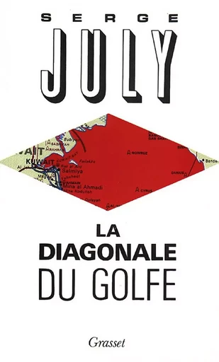 La diagonale du Golfe - Serge July - GRASSET