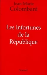 Les infortunes de la République