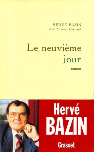 Le neuvième jour - Hervé Bazin - GRASSET