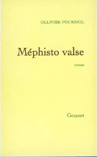 Mephisto valse - Ollivier Pourriol - GRASSET