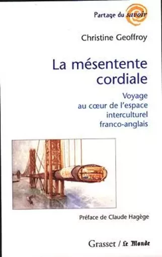 La mésentente cordiale - Christine Geoffroy - GRASSET