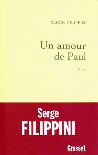 Un amour de Paul - Serge Filippini - GRASSET