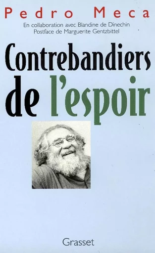 Contrebandiers de l'espoir - Pedro Meca - GRASSET