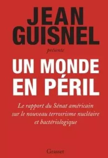 Un monde en péril - Jean Guisnel - GRASSET