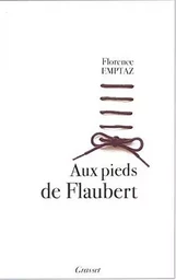 Aux pieds de Flaubert