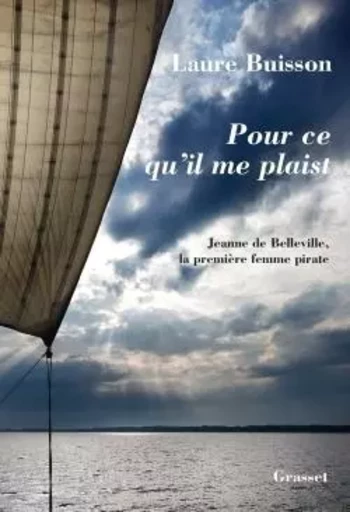 Pour ce qu'il me plaist - Laure Buisson - GRASSET