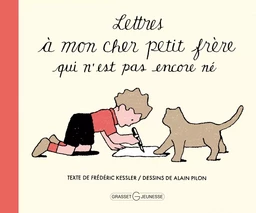 Lettres à mon cher petit frère qui n'est pas encore né