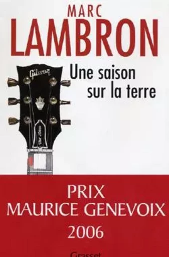 Une saison sur la terre - Marc Lambron - GRASSET