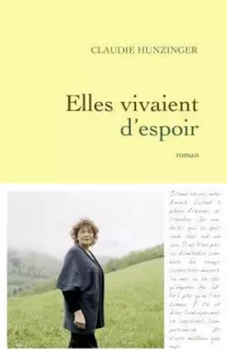 Elles vivaient d'espoir - Claudie Hunzinger - GRASSET