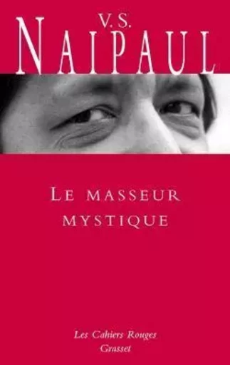 Le masseur mystique - V. S. Naipaul - GRASSET