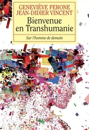 Bienvenue en Transhumanie