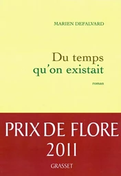 Du temps qu'on existait - Prix de Flore