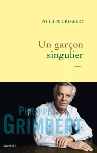 Un garçon singulier - Philippe B. Grimbert - GRASSET