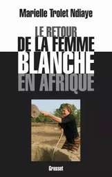 Le retour de la femme blanche en Afrique