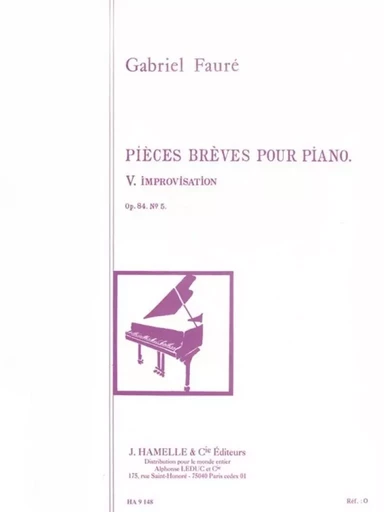 GABRIEL FAURE :  IMPROVISATION OP.84, NO.5 - PIANO -  GABRIEL FAURE - ALPHONSE LEDUC