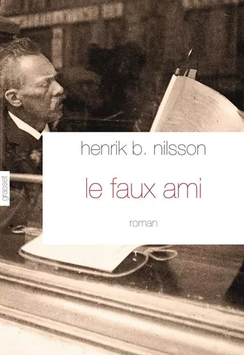 Le Faux ami - Henrik Nilsson - GRASSET