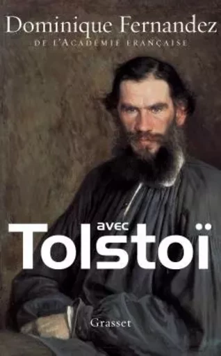 Avec Tolstoï - Dominique Fernandez - GRASSET