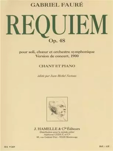 GABRIEL FAURE - REQUIEM POUR SOLI, CH UR ET ORCHESTRE SYMPHONIQUE OP. 48 (VERSION DE 1900, CHANT-PIA -  FAURE, GABRIEL (COMP - ALPHONSE LEDUC