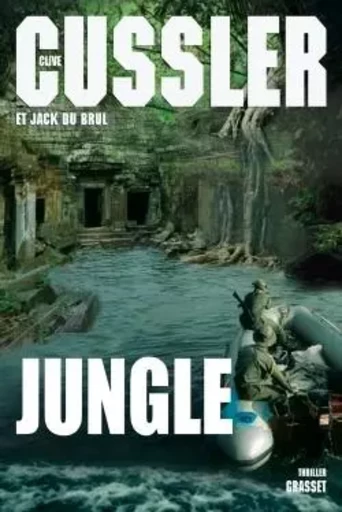 JUNGLE - Clive Cussler, Jack Du Brul - GRASSET