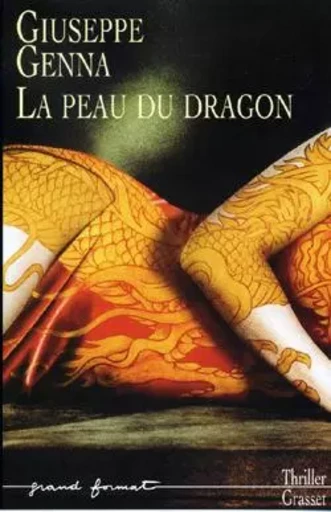 LA PEAU DU DRAGON - Giuseppe Genna - GRASSET