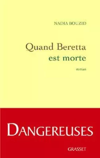 QUAND BERETTA EST MORTE - Nadia Bouzid - GRASSET