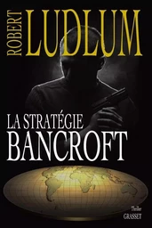 LA STRATEGIE BANCROFT