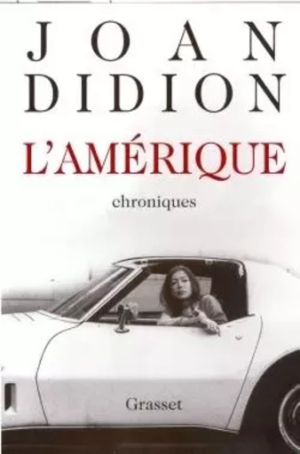 L'Amérique - Joan Didion - GRASSET