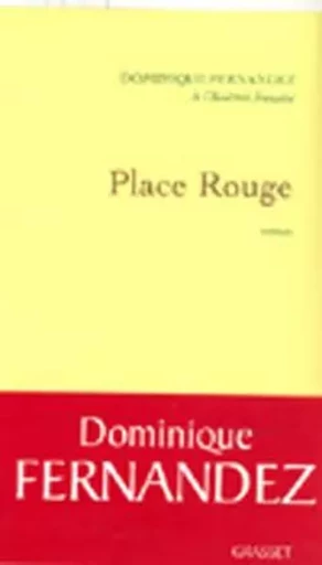 Place rouge - Dominique Fernandez - GRASSET