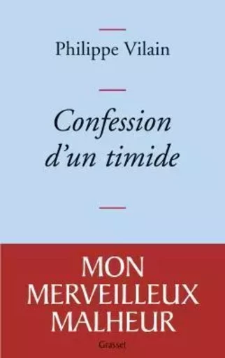 Confession d'un timide - Philippe Vilain - GRASSET