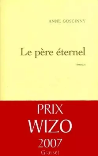 Le père éternel - Anne Goscinny - GRASSET