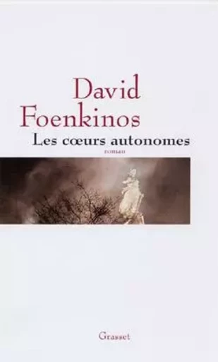 LES COEURS AUTONOMES - David Foenkinos - GRASSET