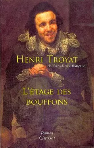 L'étage des bouffons - Henri Troyat - GRASSET