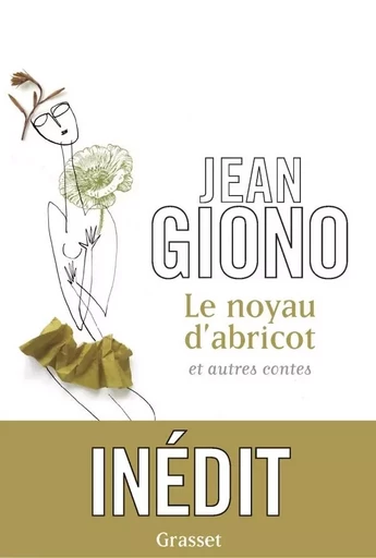 Le noyau d'abricot et autres contes - Jean Giono - GRASSET