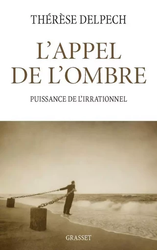 L'appel de l'ombre - Thérèse Delpech - GRASSET