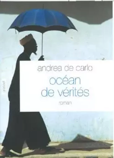 Océan de vérités - Andrea De Carlo - GRASSET