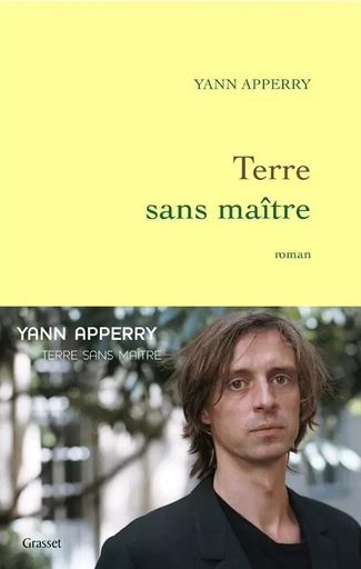 Terre sans maître - Yann Apperry - GRASSET