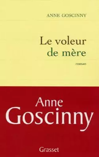 Le voleur de mère - Anne Goscinny - GRASSET