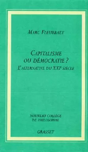 CAPITALISME OU DEMOCRATIE - Marc Fleurbaey - GRASSET