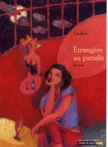 Etrangère au paradis -  Gudule - GRASSET JEUNESS