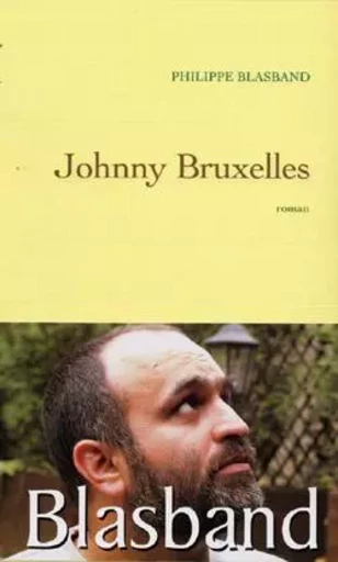 JOHNNY BRUXELLES - Philippe Blasband - GRASSET