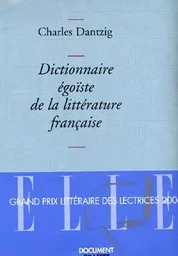 Dictionnaire égoïste de la littérature française