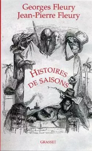 Histoires de saisons - Georges FLEURY, Jean-Pierre Fleury - GRASSET